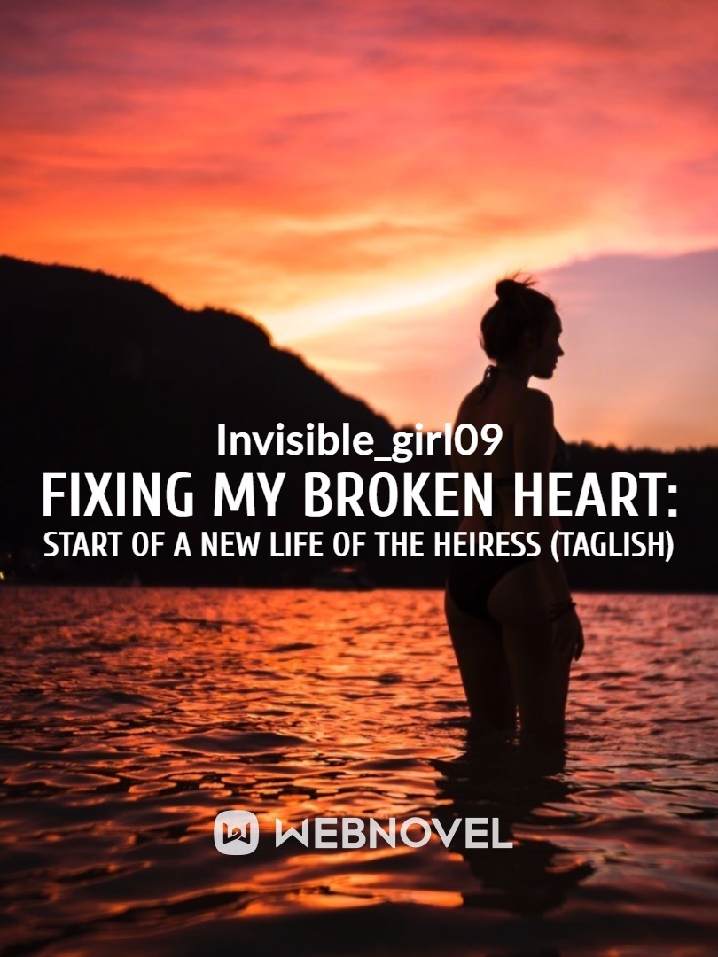 Fixing My Broken Heart: Start of A New Life of the Heiress (TagLish) Book