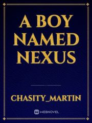 A boy named Nexus Book