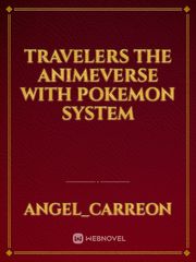 TRAVELERS THE ANIMEVERSE WITH POKEMON SYSTEM Book