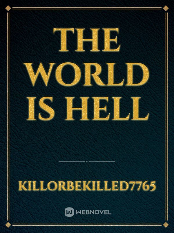 The World is Hell