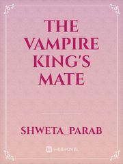 the vampire king's mate Book