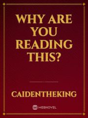 Why are You Reading This? Book