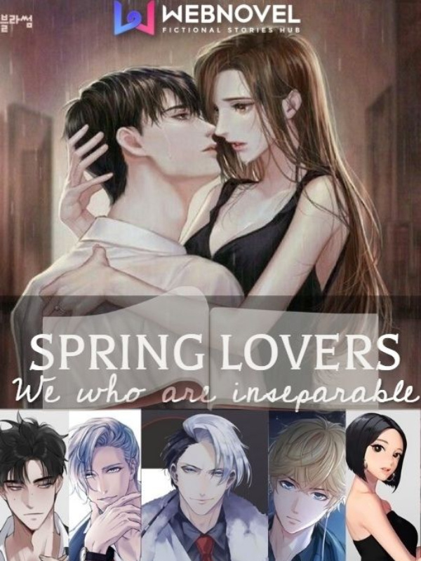 SPRING LOVERS: We who are inseperable
