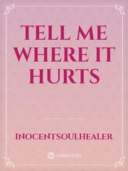 Tell Me Where It Hurts Book