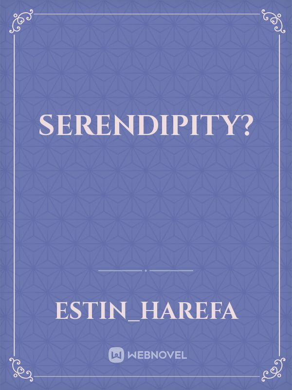 Serendipity? Book