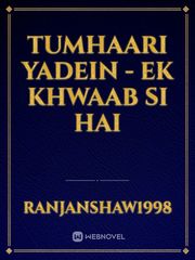 Tumhaari Yadein
 - ek khwaab si hai Book