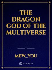 The Dragon God of the Multiverse Book