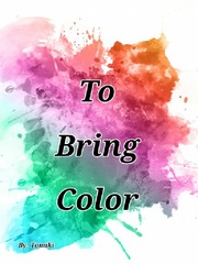 To Bring Color (BL) Book