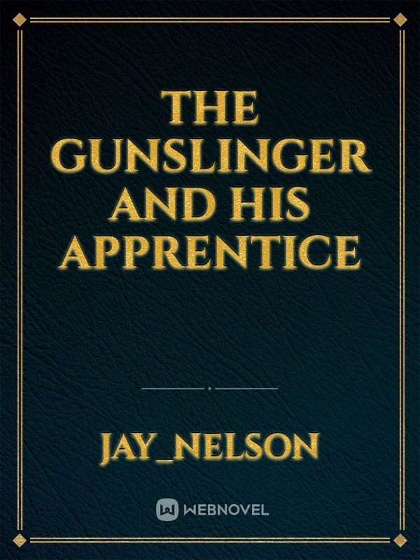 The Gunslinger and his Apprentice Book