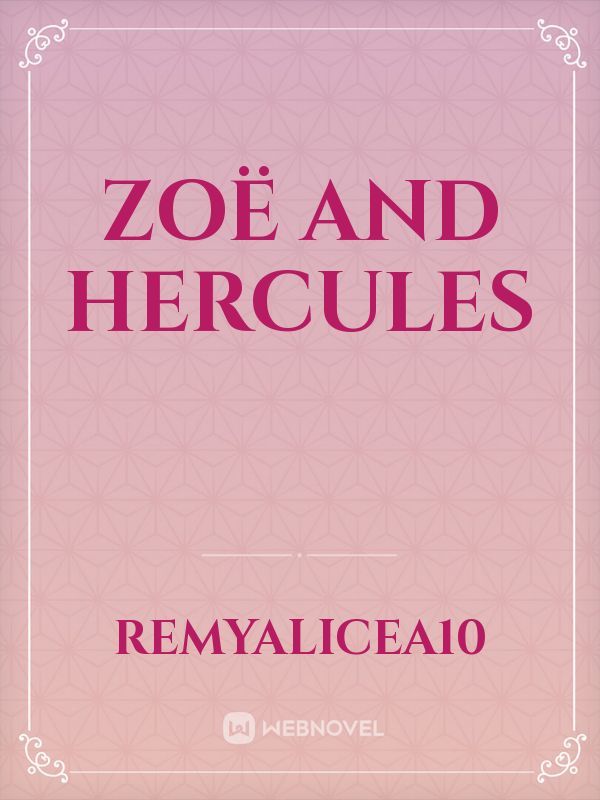Zoë and Hercules