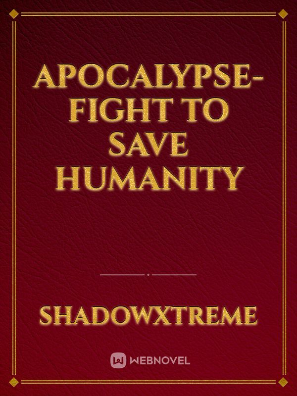 APOCALYPSE-fight to save humanity Book