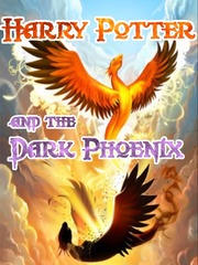 Harry Potter and The Dark Phoenix [Rewritten as a new Book] Book