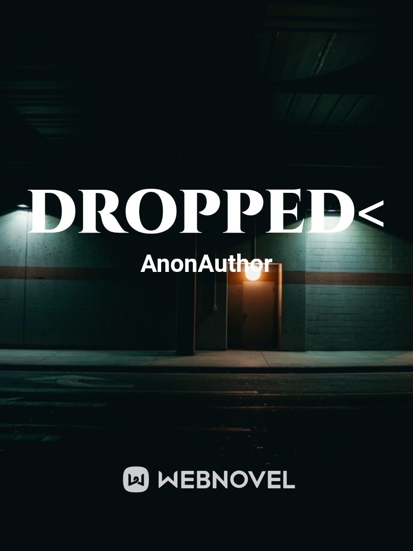 Dropped}