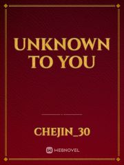 Unknown to you Book