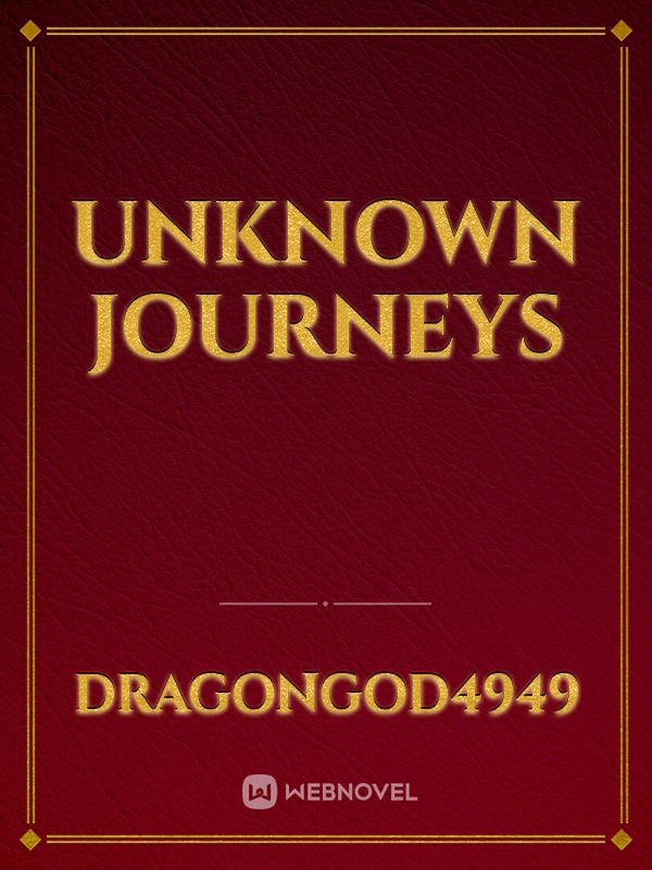 Unknown journeys