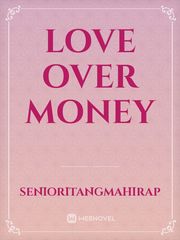 Love over Money Book
