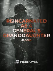 Reincarnated As A General's Granddaughter Book