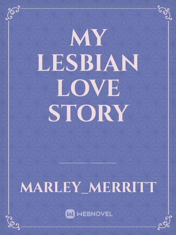 My lesbian love story