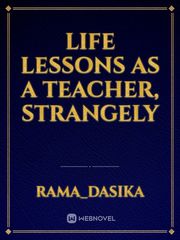 Life Lessons as  a Teacher, STRANGELY Book