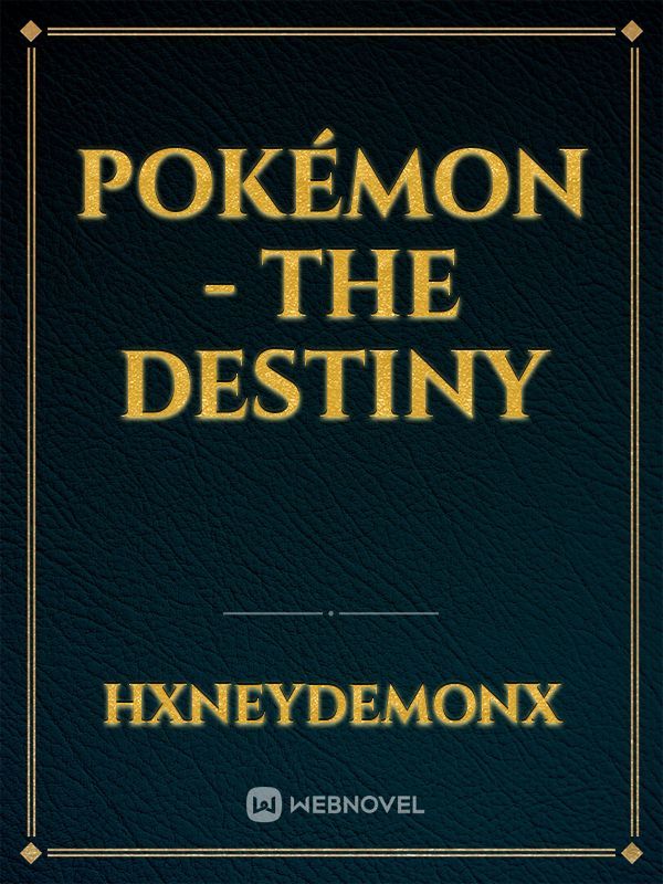 Pokémon - The Destiny