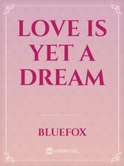 Love is yet a dream Book