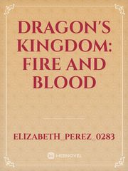 Dragon's kingdom: fire and blood Book