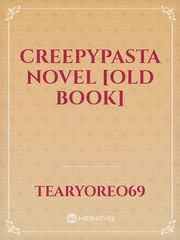 Creepypasta Novel [Old book] Book