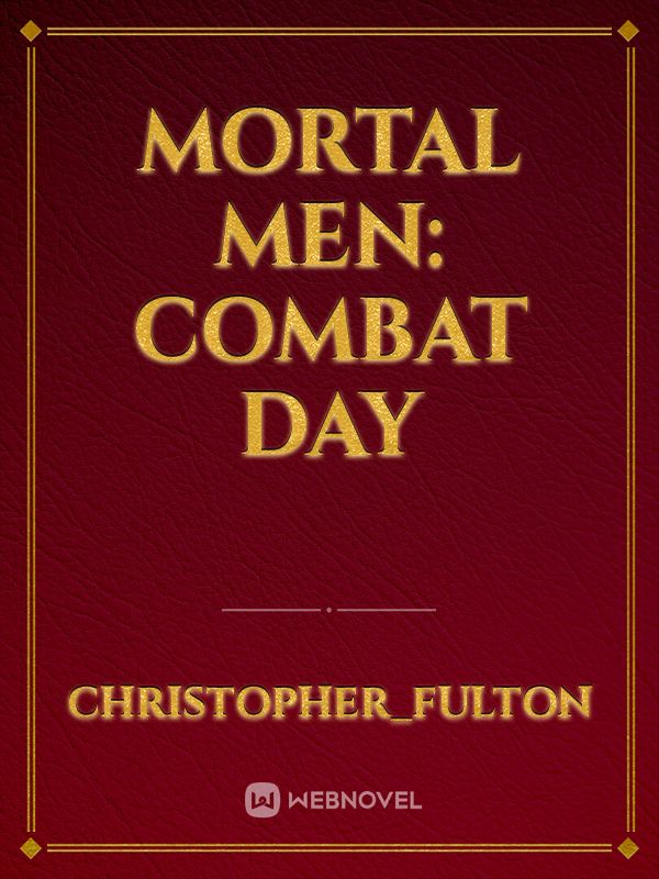Mortal Men: Combat Day