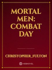 Mortal Men: Combat Day Book
