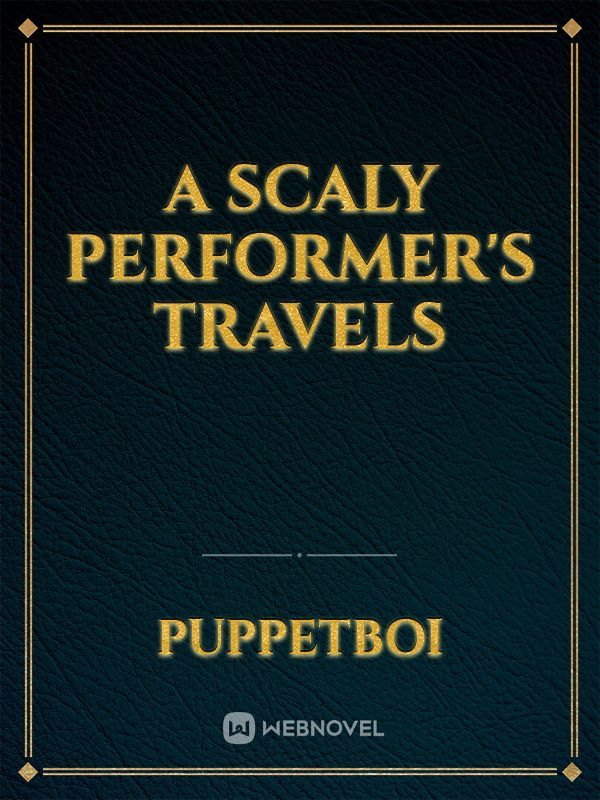 A Scaly Performer's Travels Book