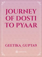 Journey of dosti to pyaar Book