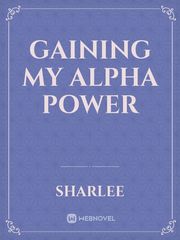 Gaining My Alpha Power Book