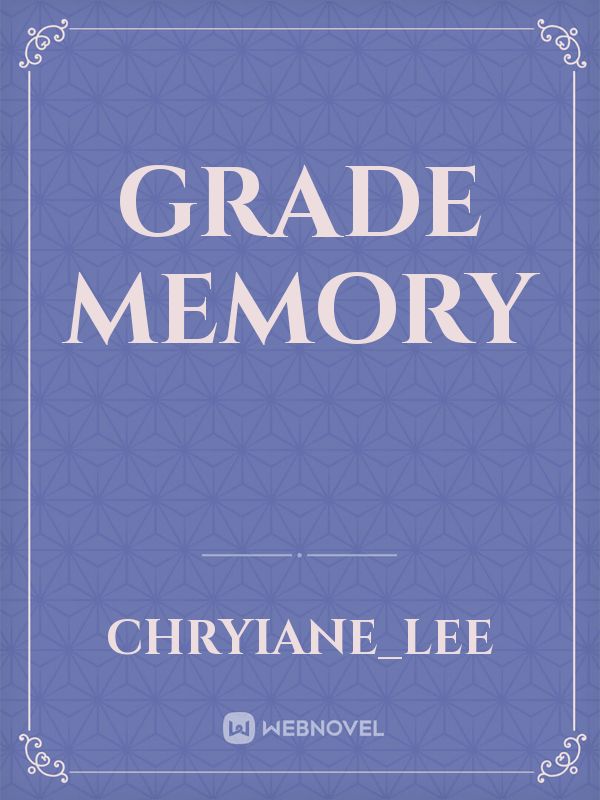 Grade memory