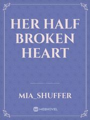 Her half broken heart Book