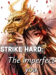 STRIKE HARD:THE IMPERFECT YOU Book