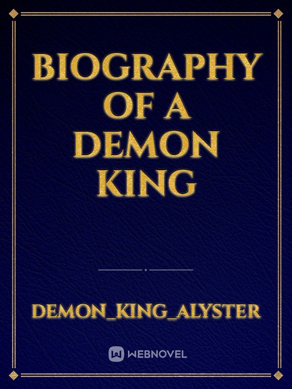 Biography Of A Demon King