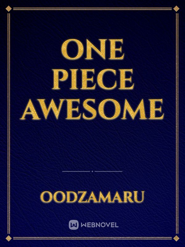 One piece awesome