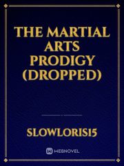 The Martial Arts Prodigy (dropped) Book