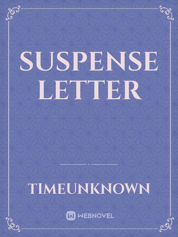 Suspense Letter