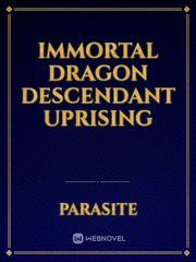 Immortal Dragon Descendant Uprising Book