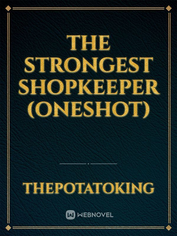 The Strongest Shopkeeper (oneshot) Book