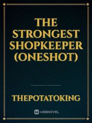 The Strongest Shopkeeper (oneshot) Book