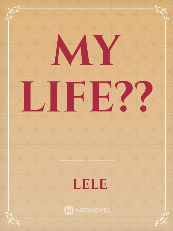 My Life?? Book