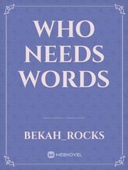 who needs words Book