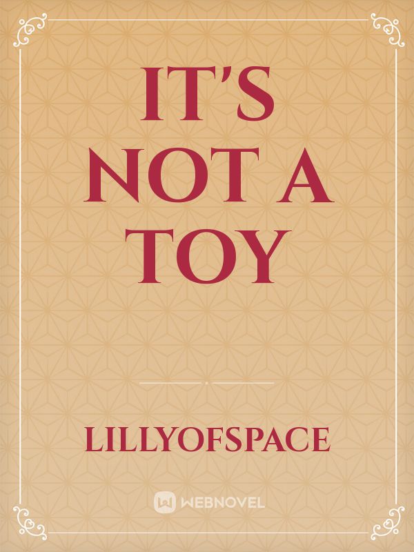 It's not a toy Book