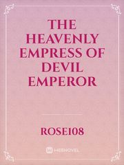 The Heavenly Empress Of Devil Emperor Book