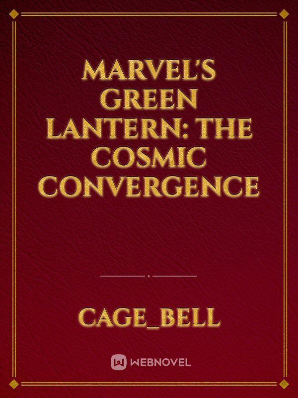 Marvel's Green Lantern: The Cosmic Convergence