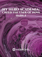 my hero academia creed the user of nova Book