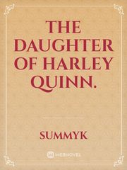 The Daughter Of Harley Quinn. Book