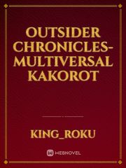Outsider Chronicles- Multiversal Kakorot Book